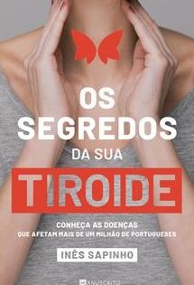 OS SEGREDOS DA SUA TIROIDE